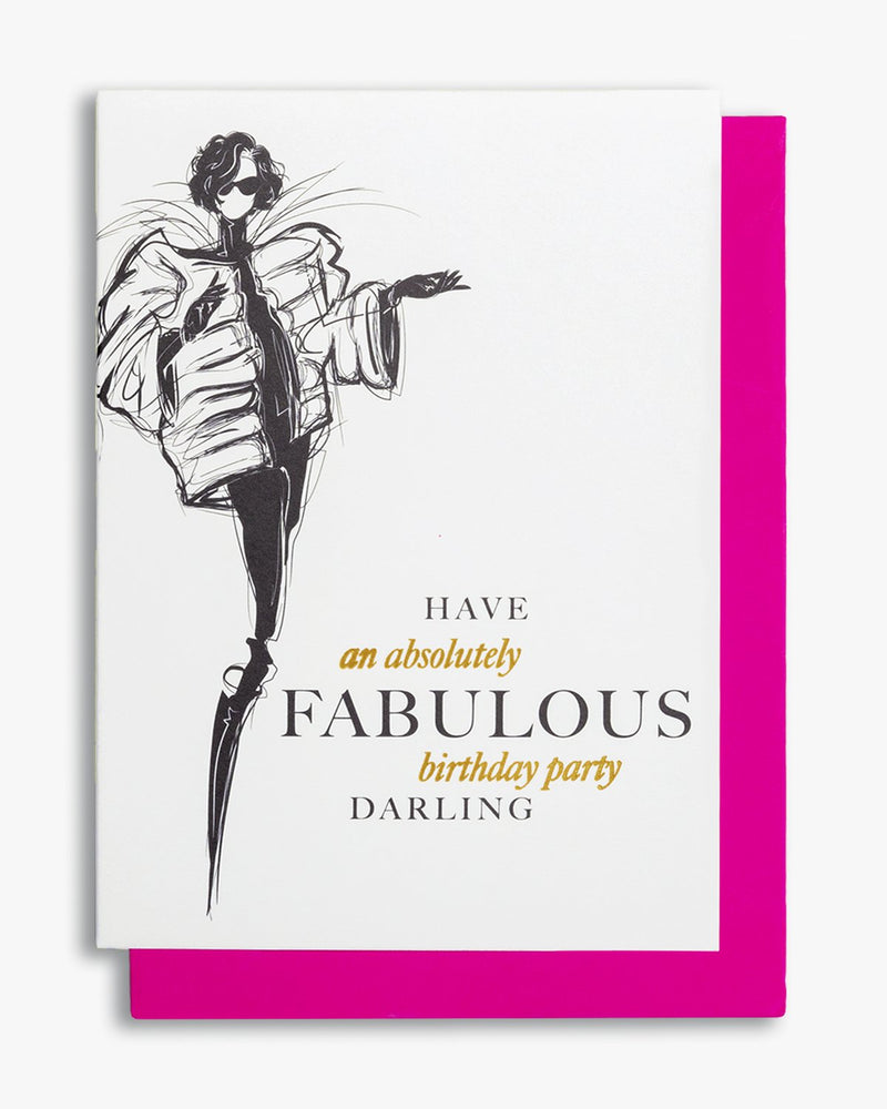 Have an absolutely fabulous birthday party darling