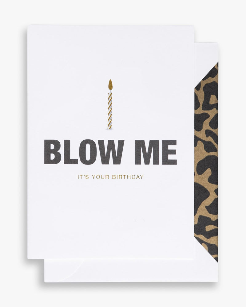 Blow me it's your birthday