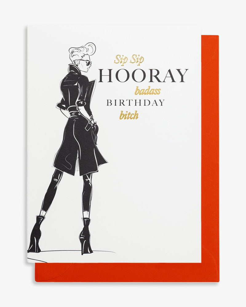 Sip Sip hooray badass birthday bitch Sip Sip hooray badass birthday bitch
