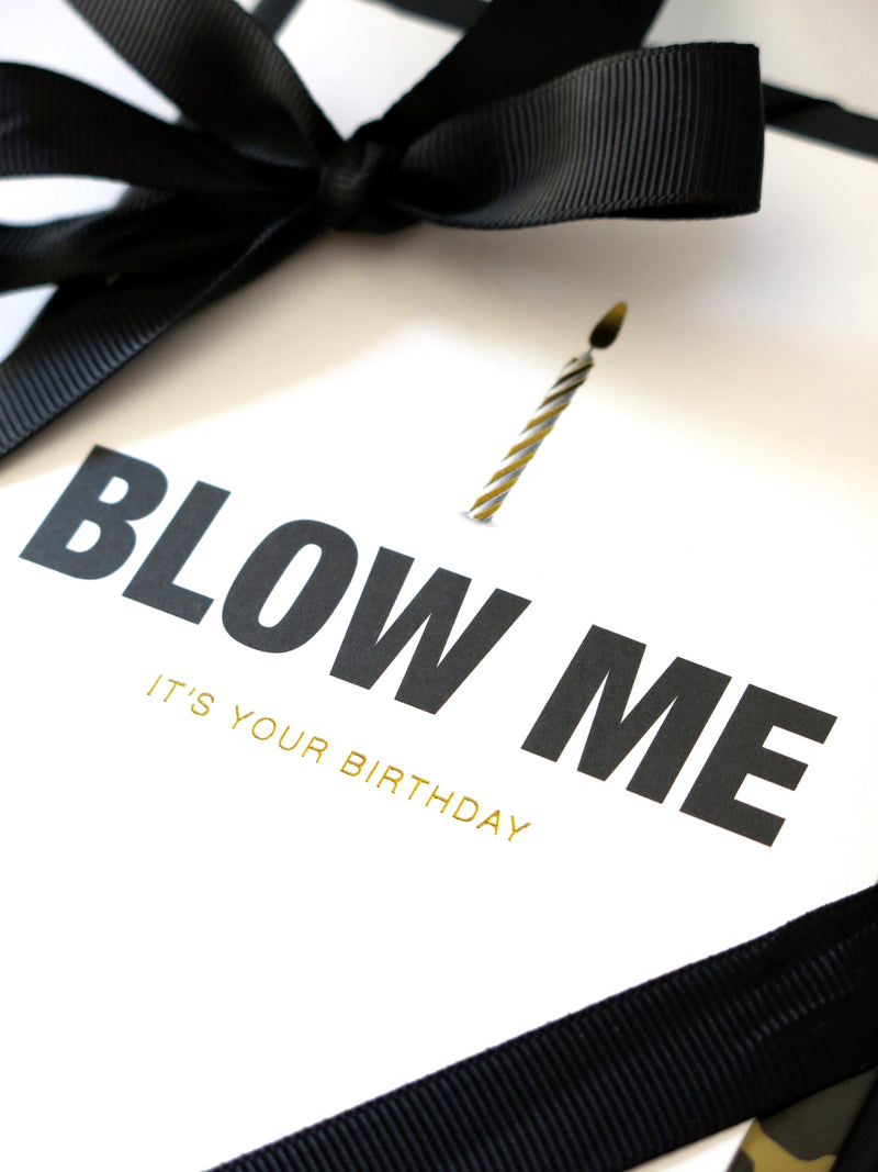 Blow me it's your birthday